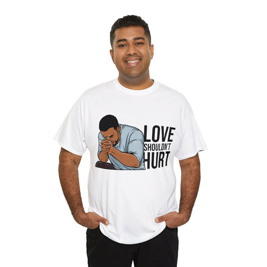 Men Love Shouldn't Hurt Tee